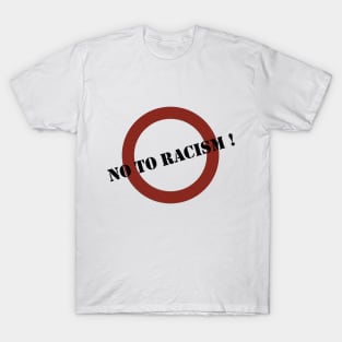 No to racism T-Shirt